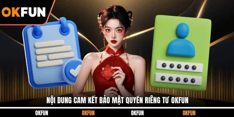 Nội dung cam kết bảo mật quyền riêng tư OKFUN
