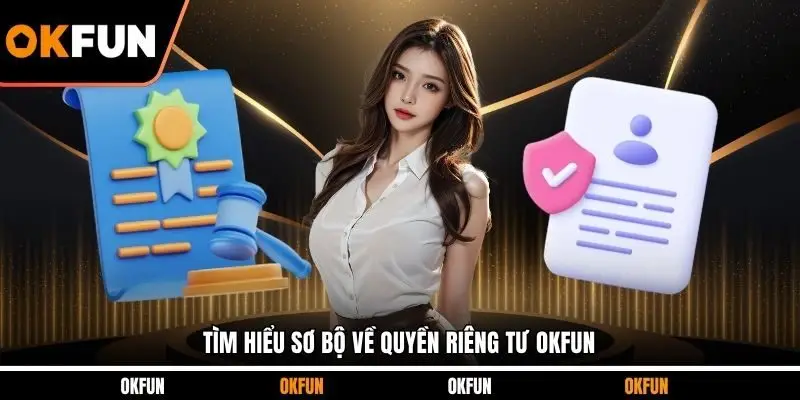 Tìm hiểu sơ bộ về quyền riêng tư OKFUN
