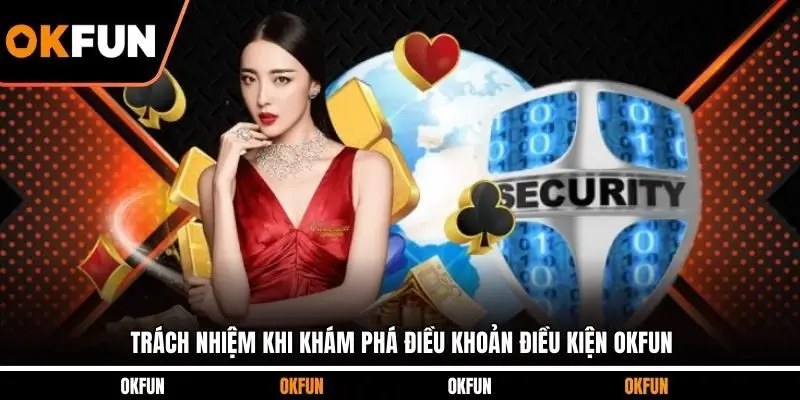 Trách nhiệm khi khám phá điều khoản điều kiện OKFUN
