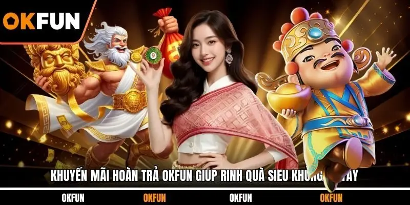 Khuyến mãi hoàn trả OKFUN