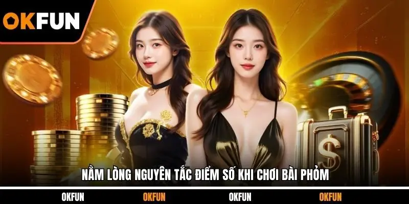 Nằm lòng nguyên tắc điểm số khi chơi bài Phỏm